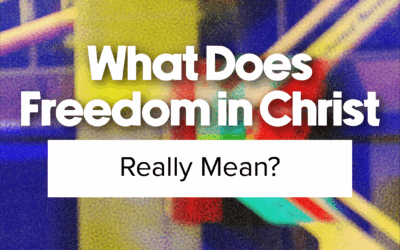 What Does Freedom in Christ Really Mean? | LCU
